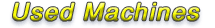 Used Machines