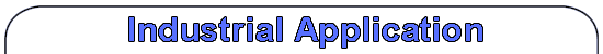 Industrial Application
